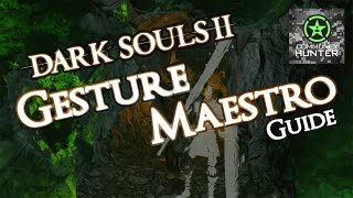 Dark Souls 2  Gesture Maestro Guide [upl. by Anawad]