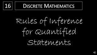 Discrete Math  162 Rules of Inference for Quantified Statements [upl. by Marlie]