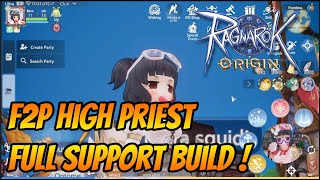 F2P HIGH PRIEST FULL SUPPORT BUILD  RAGNAROK ORIGIN  RieZz CH [upl. by Christal]