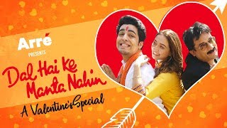 Dal Hai Ki Manta Nahin  A Valentines Day Special ft Gagan Arora amp Hira Ashar [upl. by Held]