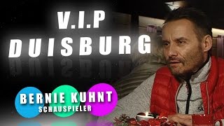 VIP DUISBURG  SCHAUSPIELER BERNHARD „BERNIE“ KUHNT [upl. by Karel445]