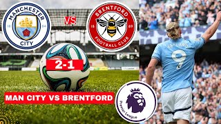 Man City vs Brentford 21 Live Stream Premier League Football EPL Match Score Commentary Highlights [upl. by Flossi283]