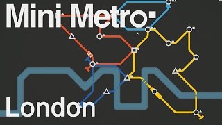 Mini Metro Gameplay Part 1  LETS BUILD THE LONDON METRO Mini Metro Full Release [upl. by Ahsotal941]