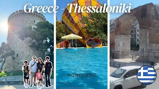 Thessaloniki Greece Part 2 White Tower Waterland Waterpark Adventure amp Historical Wonders [upl. by Clarette]