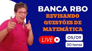 Live  53  BANCA RBO  Revisando questões de Matemática [upl. by Emlynn381]