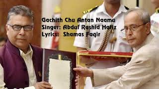 Gachith Chu Antan Naamu Kashmiri Sufi Song  Abdul Rashid Hafiz [upl. by Joappa652]