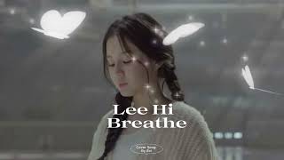 Lee Hi  Breathe Cover song by Evi [upl. by Qidas141]