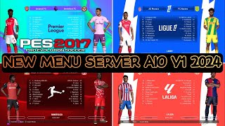 PES 2017 MENU SERVER V1 AIO NEW SEASON 2024 [upl. by Maurer886]