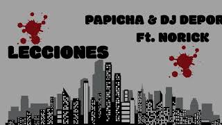 PAPICHA amp DJ DEPORTADO Ft NORICK KINETIC  LECCIONES  EPSENCIA LP [upl. by Spaulding]