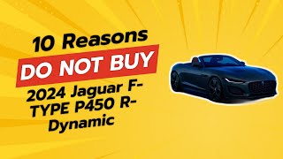 2024 Jaguar FTYPE P450 RDynamic  10 Reasons You Should THINK TWICE Before Buying ⚠️🚗 [upl. by Nnylrahc]