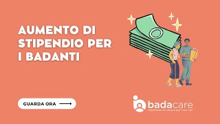 Aumento di stipendio badante come farsi trovare preparati  badacarecom [upl. by Ardnuaek]