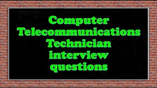 Computer Telecommunications Technician interview questions [upl. by Grae174]