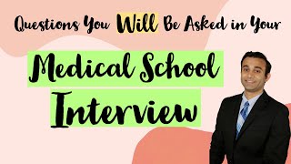 Questions You WILL Be Asked During Your Medical School Interview [upl. by Jillene]