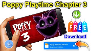 Poppy playtime chapter 3 mobile download  How to download poppy playtime chapter 3 in mobile [upl. by Eeruhs212]