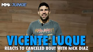 Vicente Luque Disappointed by Nick Diaz Fight Cancellation Gonna Stay Ready for Rebooking [upl. by Gnuj]