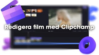 Redigera med Clipchamp [upl. by Raphael]