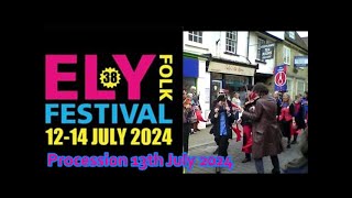 Ely Folk Weekend 2024 Procession  13th July [upl. by Eleynad]