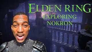 Exploring Nokron  Elden Ring [upl. by Sela]