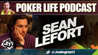 Guest Sean Lefort Part 3 Poker Life Podcast [upl. by Dag106]