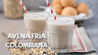 Receta de avena fría colombiana  Oatmeal drink [upl. by Yatnuahc261]