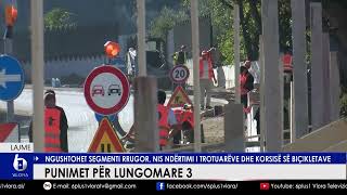 Punimet për quotLungomare 3quot  Ngushtohet rruga nis ndërtimi i trotuarëve dhe korsisë së biçikletave [upl. by Neyuh318]