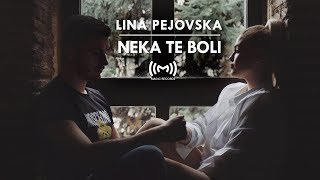 Lina Pejovska  Neka te boli Official Video [upl. by Ainwat]