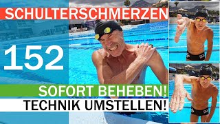 Technik umstellen SCHULTERSCHMERZ SOFORT BEHEBEN  SCHNELLER SCHWIMMEN No 152 [upl. by Idnam]