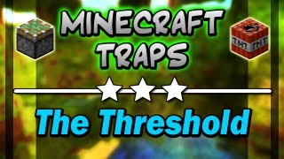 Minecraft Traps  quotThe Thresholdquot Tutorial [upl. by Shama]