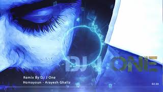 Homayoun Arayesh Ghaliz Remix By Dj J One [upl. by Castara661]