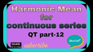 How to calculate Harmonic Mean for continuous seriesQT part12measure of Central tendency [upl. by Naiva352]