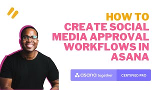 How to Create Social Media Approval Workflows Using ASANA 🚀 [upl. by Niahs]