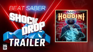 Houdini  Eminem  Trailer  Shock Drops  Beat Saber [upl. by Jania768]