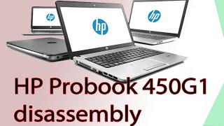 HP Probook 450 G1 disassembly  HP Probook 450 G1 remove assembly [upl. by Tomasine]