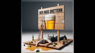 Bier Muss Brettern Original  Phil McChill [upl. by Attelliw]