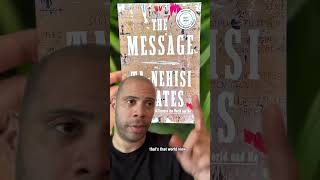 The Message TaNehisi Coates bookrecommendations books bookstube booksuggestions bookstagram [upl. by Holli122]