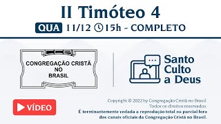 Santo Culto a Deus Vídeo  QUA  11122024 1500  II Timóteo 4 [upl. by Groark]