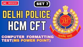 DELHI POLICE HCM CFT SET 7  MS POWER POINT  HCM  AWO  TPO  LEARN MS PPT  MOCK101 [upl. by Ardnuaek]