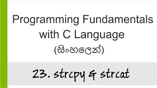 23 strcpy amp strcat C Programming in Sinhala [upl. by Rivers]