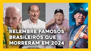 Os famosos Brasileiros que morreram em 2024 [upl. by Ragen]