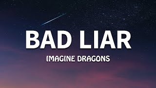 Imagine Dragons  Bad Liar Lyrics [upl. by Nareik696]