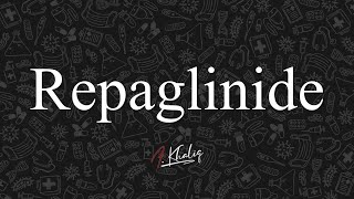 Repaglinide AntiDiabetic Drugs Cutting Down the Drugs Series [upl. by Adnalra]