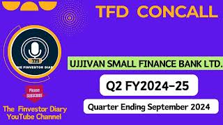 Ujjivan Small Finance Bank Limited  Investors Concall Q2 FY202425 tfdconcall Ujjivan [upl. by Krucik]