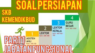 SOAL SKB DOSEN KEMENDIKBUD KEMDIKBUDRISTEK Jabatan Fungsional Akademik dan angka kredit PART 1 [upl. by Dnomaj547]