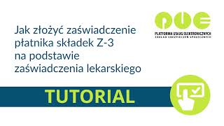 Tutorial zaświadczenie Z3 na podstawie zaświadczenia lekarskiego PUE ZUS [upl. by Nerred]