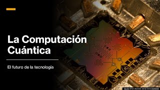 Descubriendo la Computación Cuántica El Futuro de la Tecnología [upl. by Aitropal330]