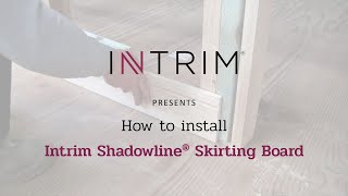 How to install Shadowline® Skirting Board  Intrim [upl. by Marcellus683]