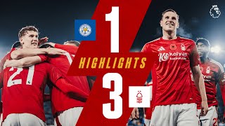 VICTORY At The King Power 🙌  Leicester City 13 Forest  Extended Premier League Highlights [upl. by Ancier]