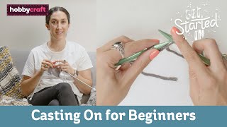 Casting On for Beginners Tutorial  Get Started in Knitting  Hobbycraft [upl. by Juback]