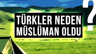 Türkler Neden Müslüman Oldu [upl. by Aniles]