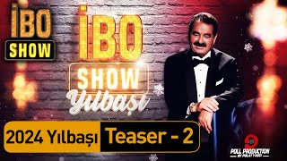 İbo Show  Yılbaşı Özel Teaser  2  31 Aralık Pazar Starda [upl. by Enelyk79]